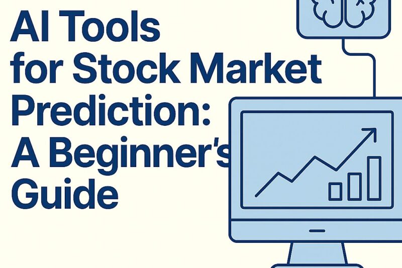 AI Tools for Stock Market Prediction: A Beginner’s Guide